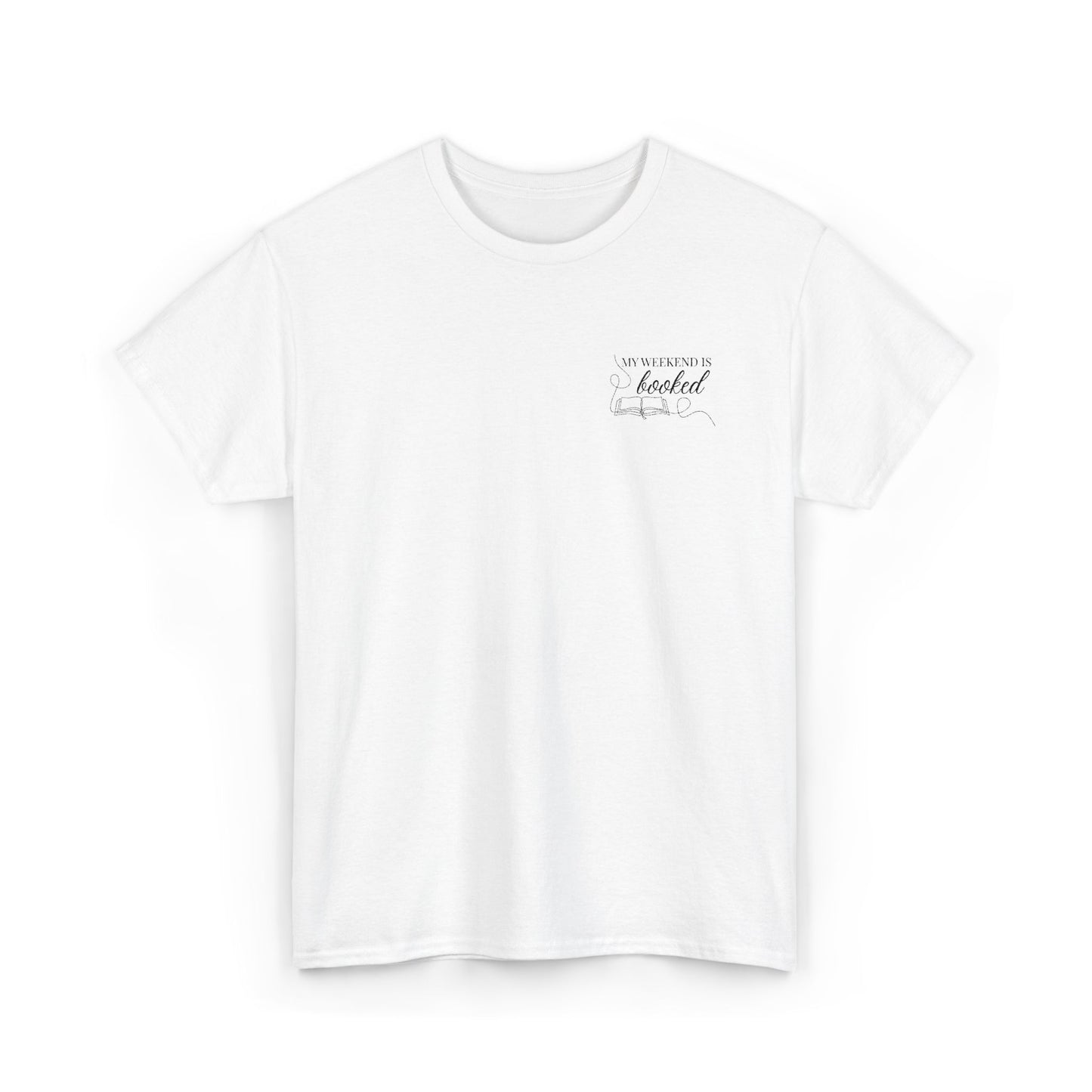 My Weekend Is Booked Unisex Cotton Tee - Book Quotes, Casual Wear, Readers Gift, Everyday Comfort, Trendy Statement Shirt